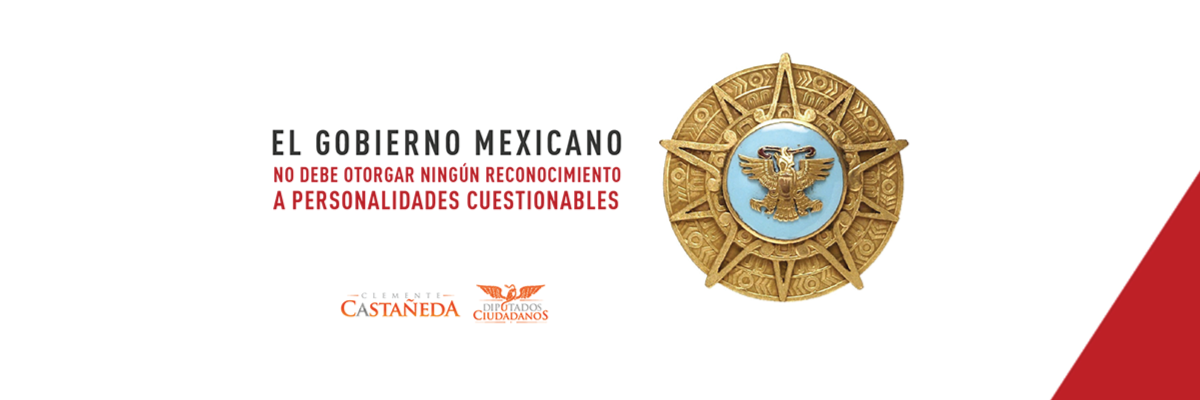 Nuevas reglas para el reconocimiento de la Órden del Águila Azteca |  Bancada Naranja